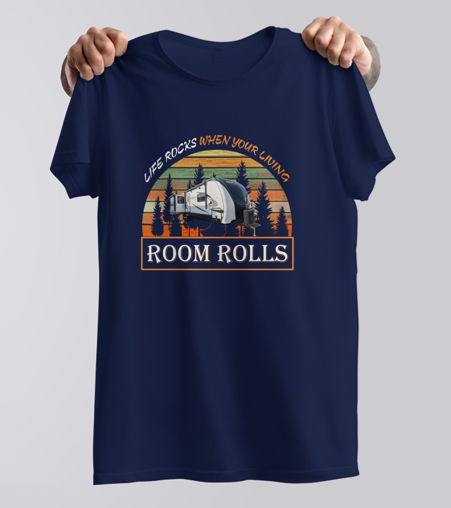 LIFE ROCKS WHEN YOUR LIVING ROOM ROLLS Camper Forest Vintage Sunset T-Shirt