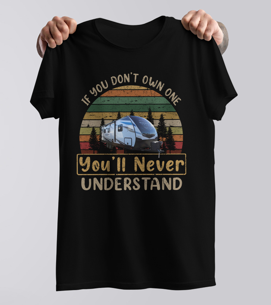 If You Don't Own One You'll Never Understand Shadow Cruiser 225RBS T-Shirt