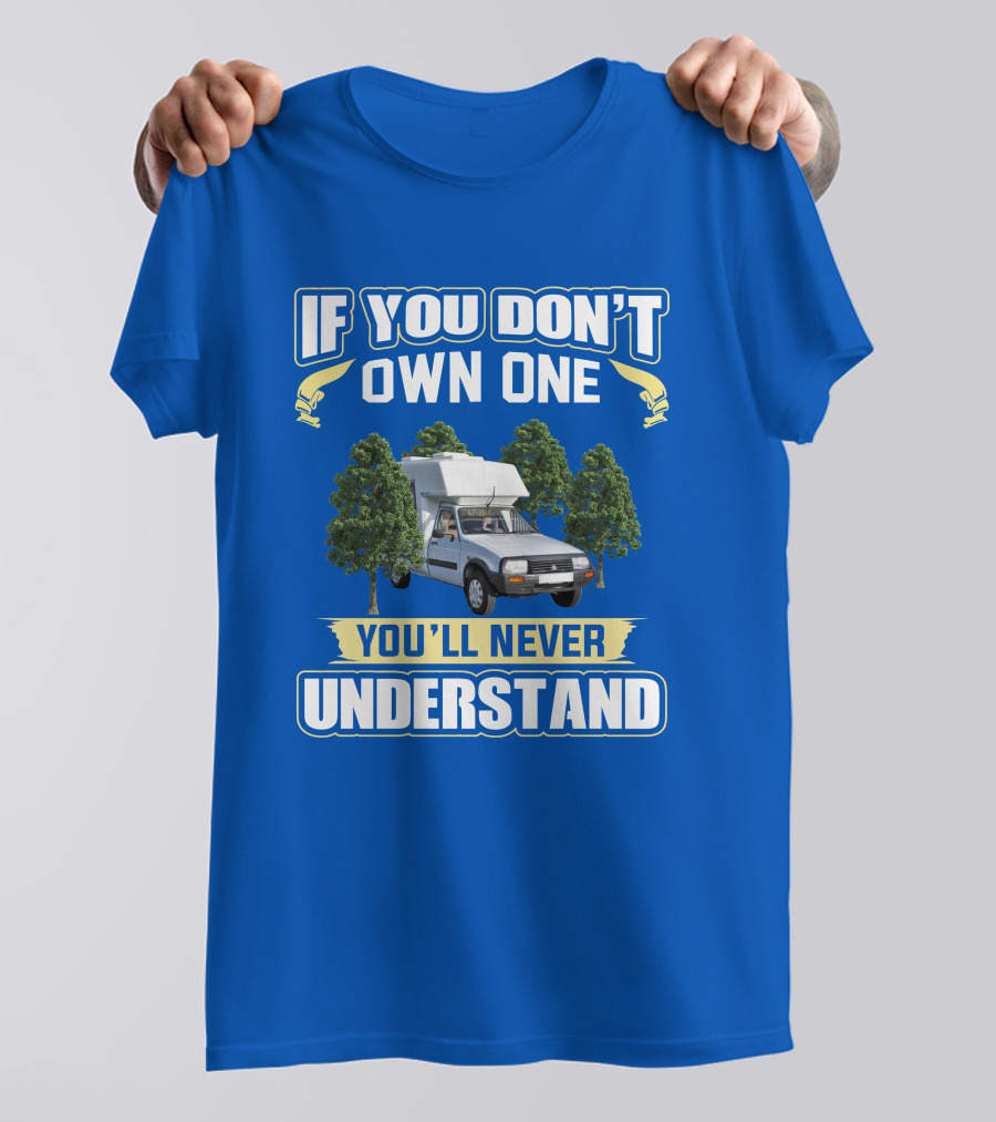 ROMAHOME If You Don't Own One You'll Never Understand T-Shirt