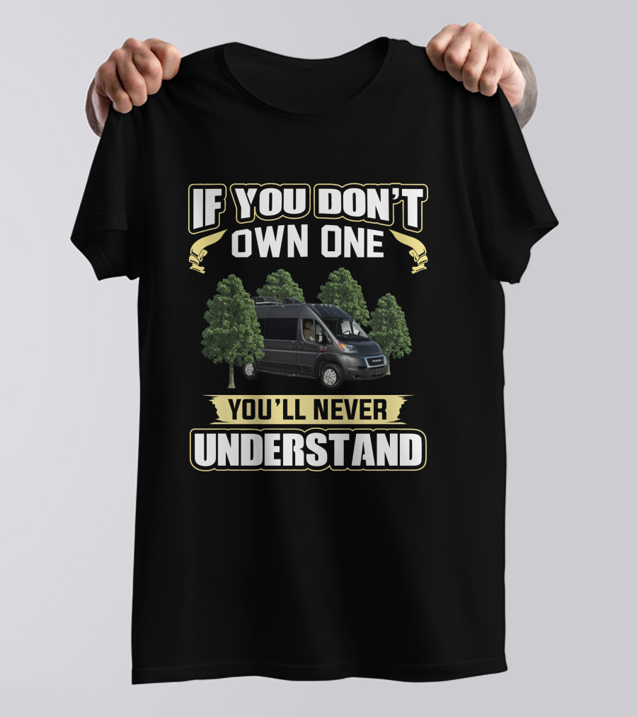 If You Don't Own One You'll Never Understand Thor Scope RV T-Shirt