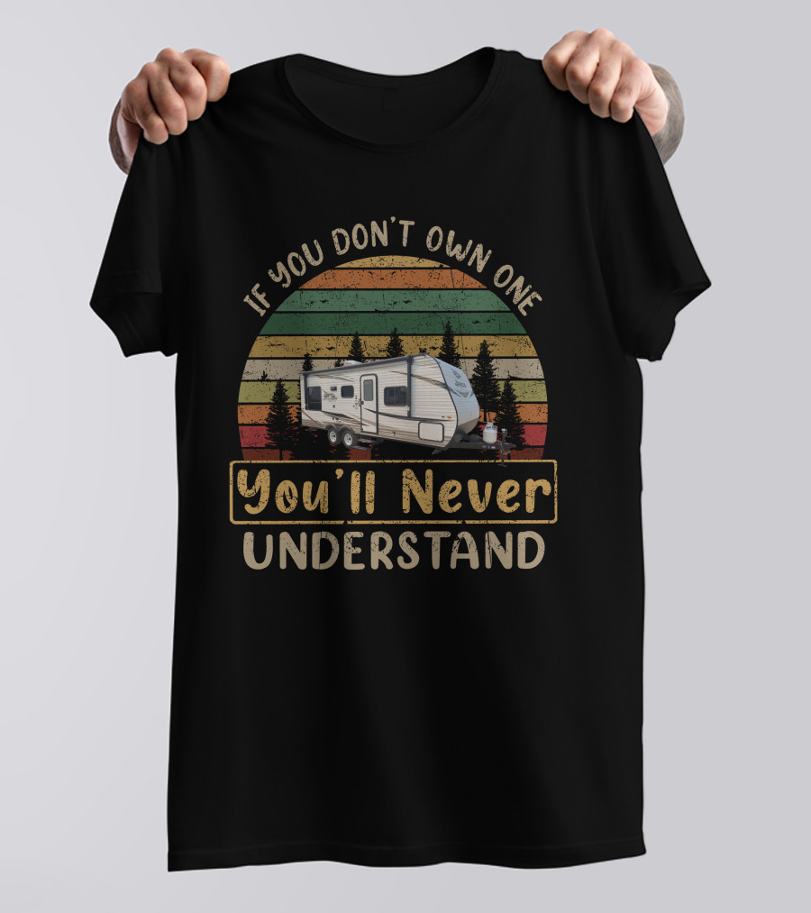 If You Don't Own One You'll Never Understand Jayco Jay Flight SLX8 212QB Vintage Camper T-Shirt