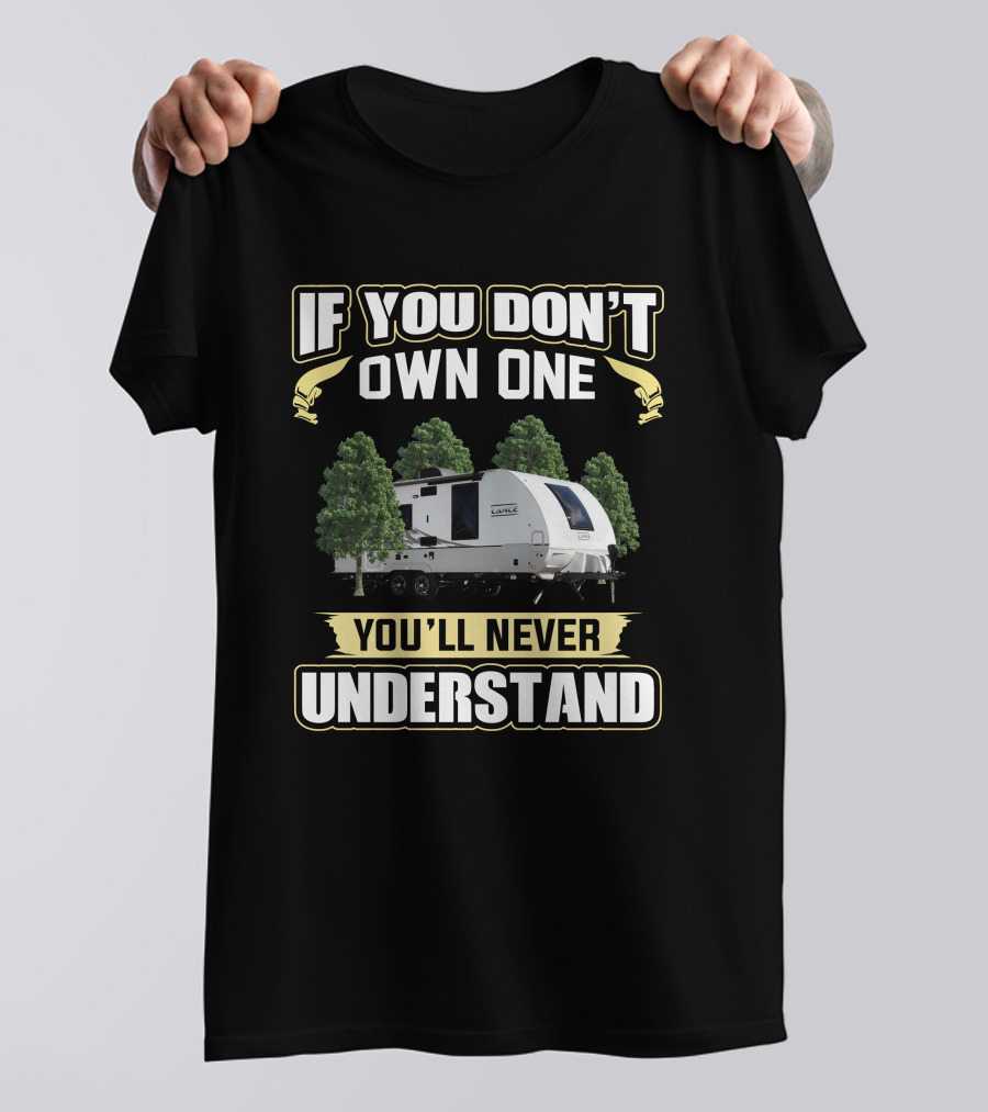 IF YOU DON'T OWN ONE YOU'LL NEVER UNDERSTAND LANCE 2075 T-Shirt