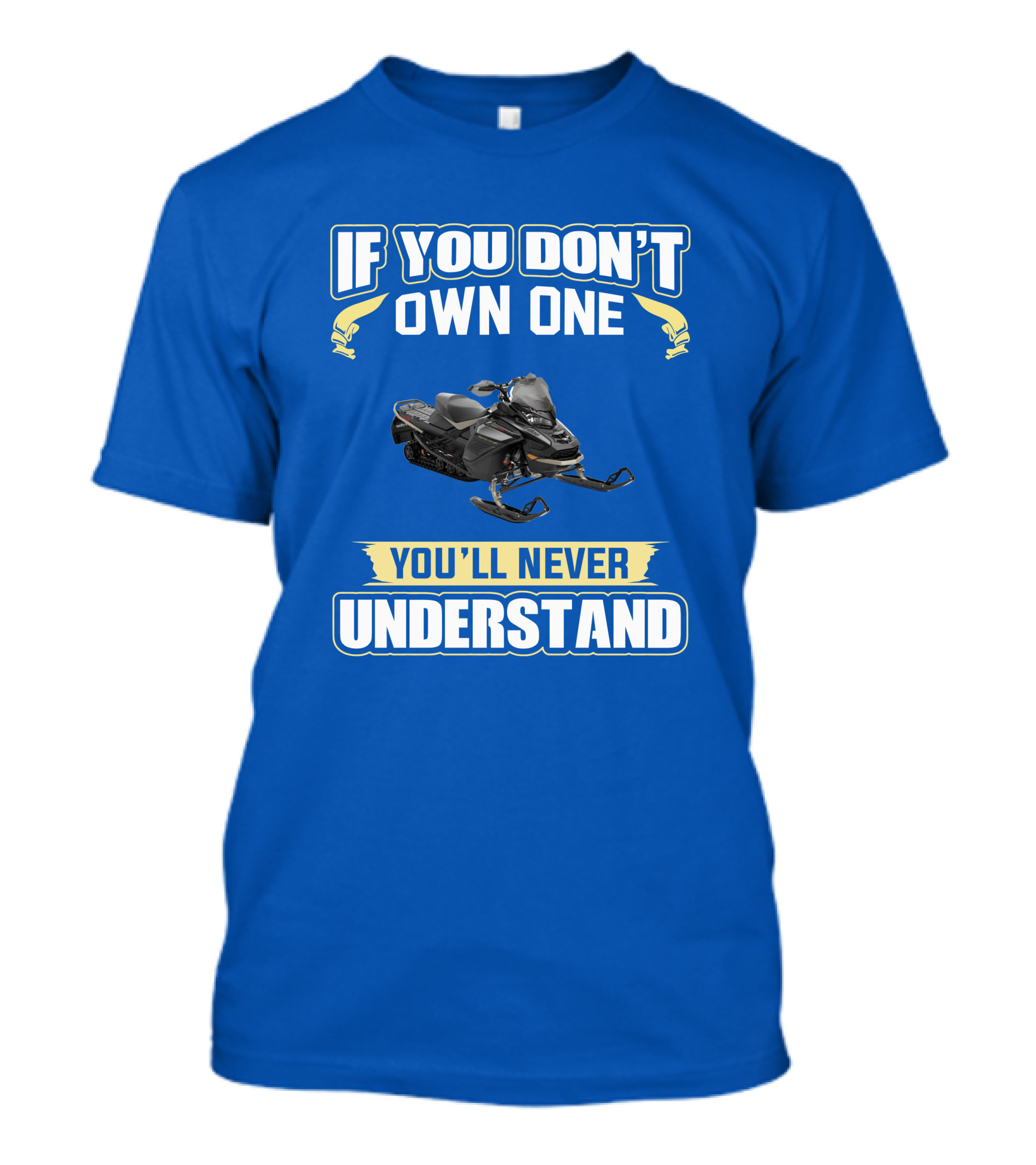 If You Don't Own One You'll Never Understand Ski-Doo Mach Z T-Shirt