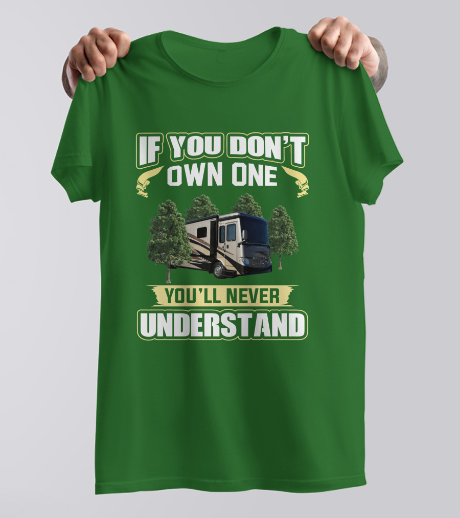 Ventana LE If You Don't Own One You'll Never Understand T-Shirt