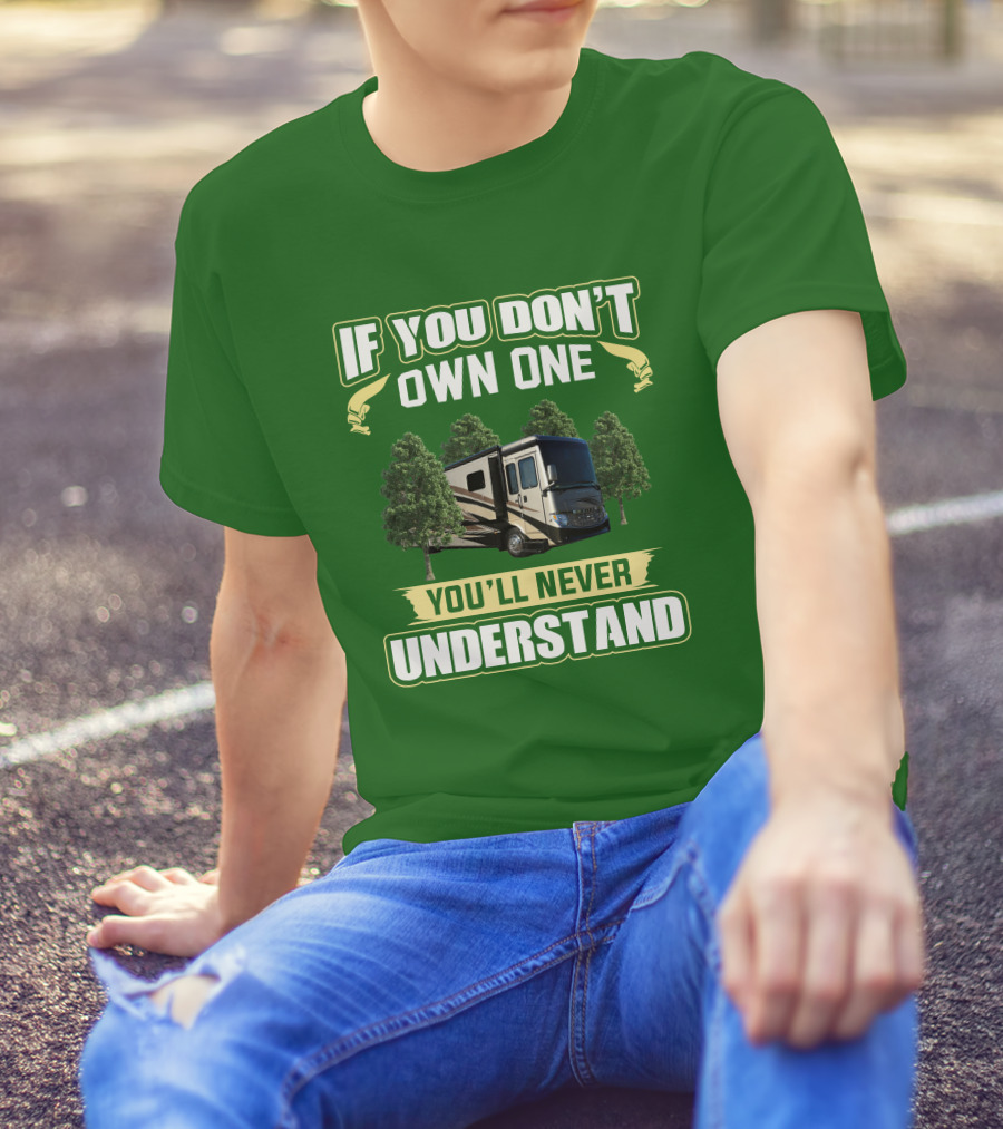 Ventana LE If You Don't Own One You'll Never Understand T-Shirt