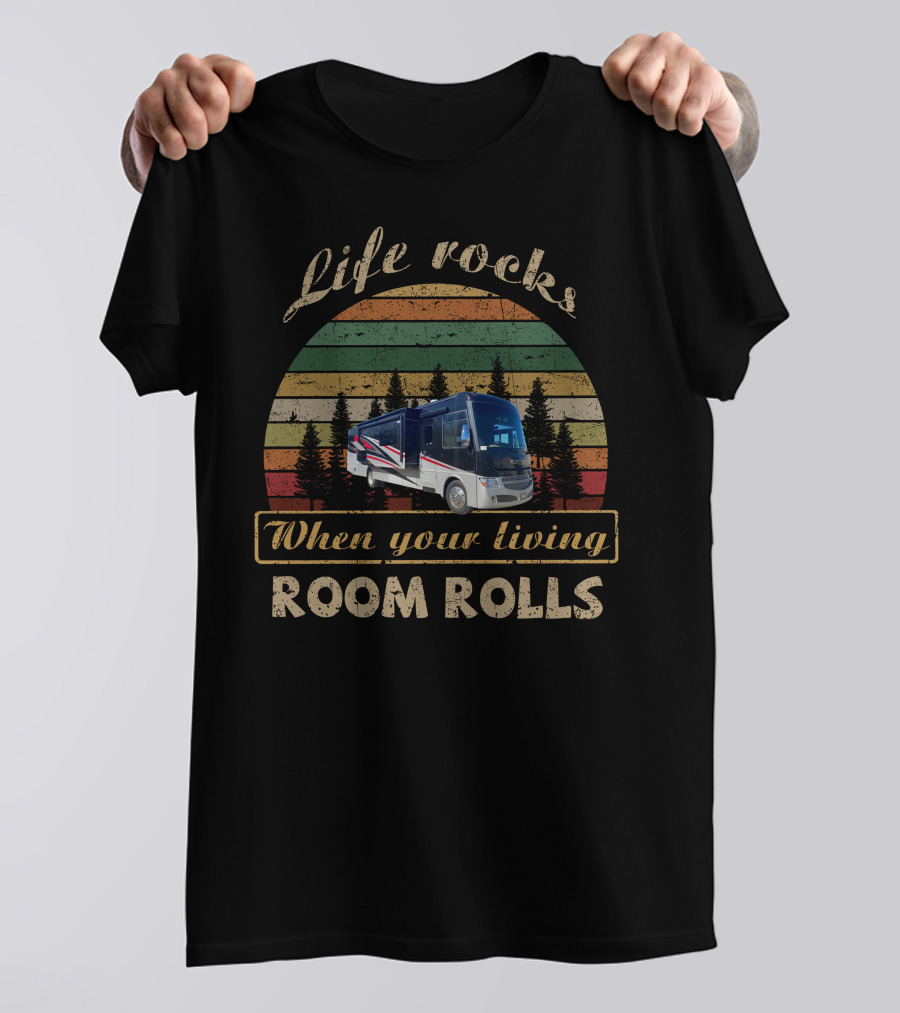 Life Rocks When Your Living Room Rolls Winnebago Adventurer 38Q T-Shirt