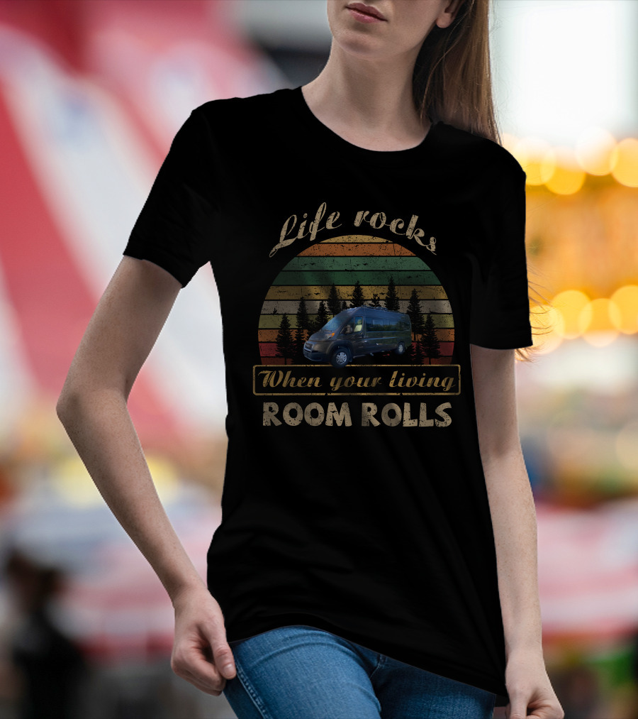 Life Rocks When Your Living Room Rolls Winnebago Travato 59K Retro Camping Van Life T-Shirt