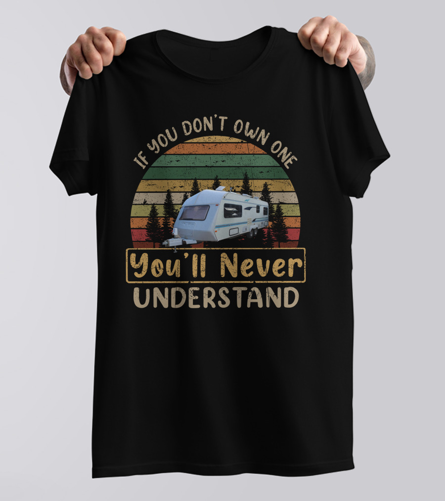 If You Don't Own One You'll Never Understand RV Vintage Stripes T-Shirt