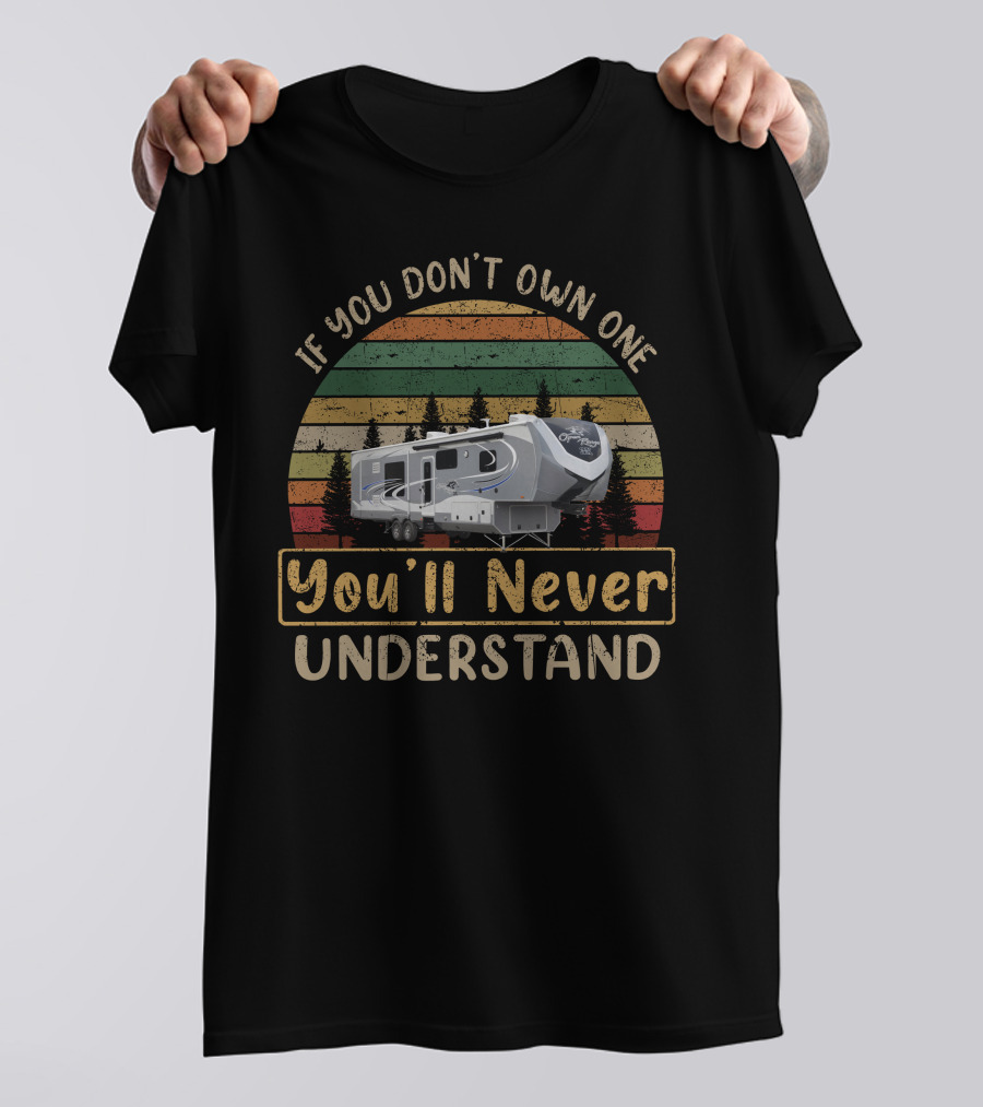 If You Don't Own One You'll Never Understand Open Range 3X T-Shirt