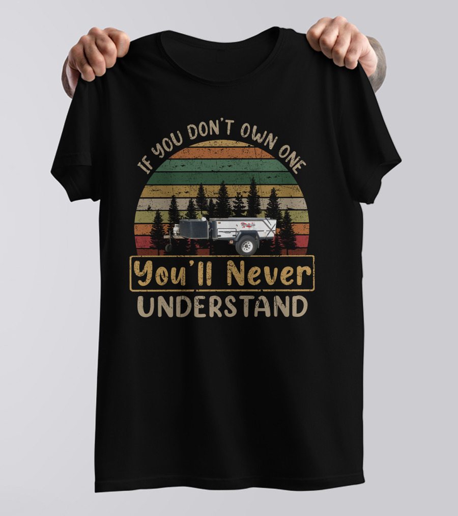 If You Don't Own One You'll Never Understand Vintage Camper Forest Scene T-Shirt