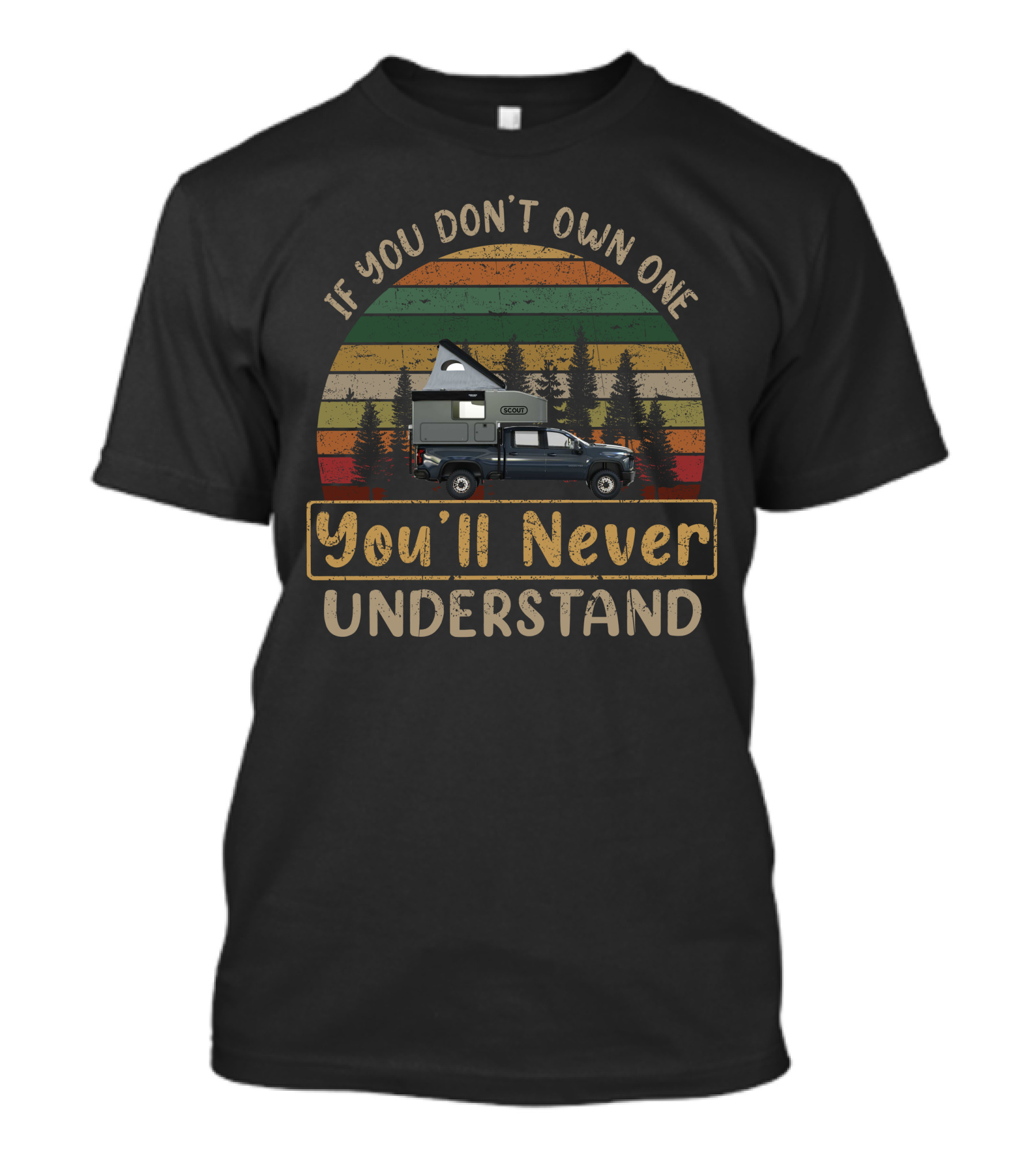 If You Don't Own One You'll Never Understand Camper Truck Forest T-Shirt