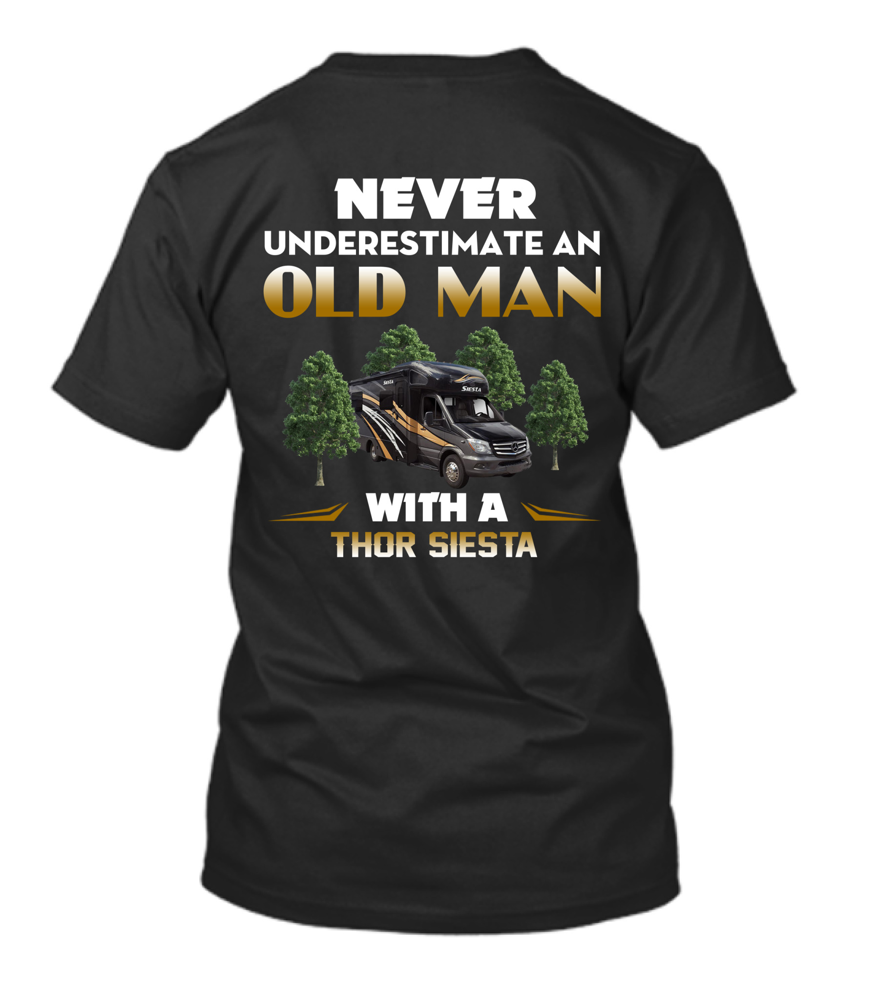 NEVER UNDERESTIMATE AN OLD MAN WITH A THOR SIESTA T-Shirt