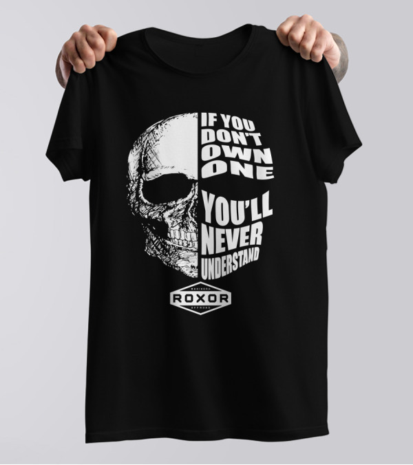 If You Don't Own One You'll Never Understand Roxor Mahindra Offroad Skull T-Shirt
