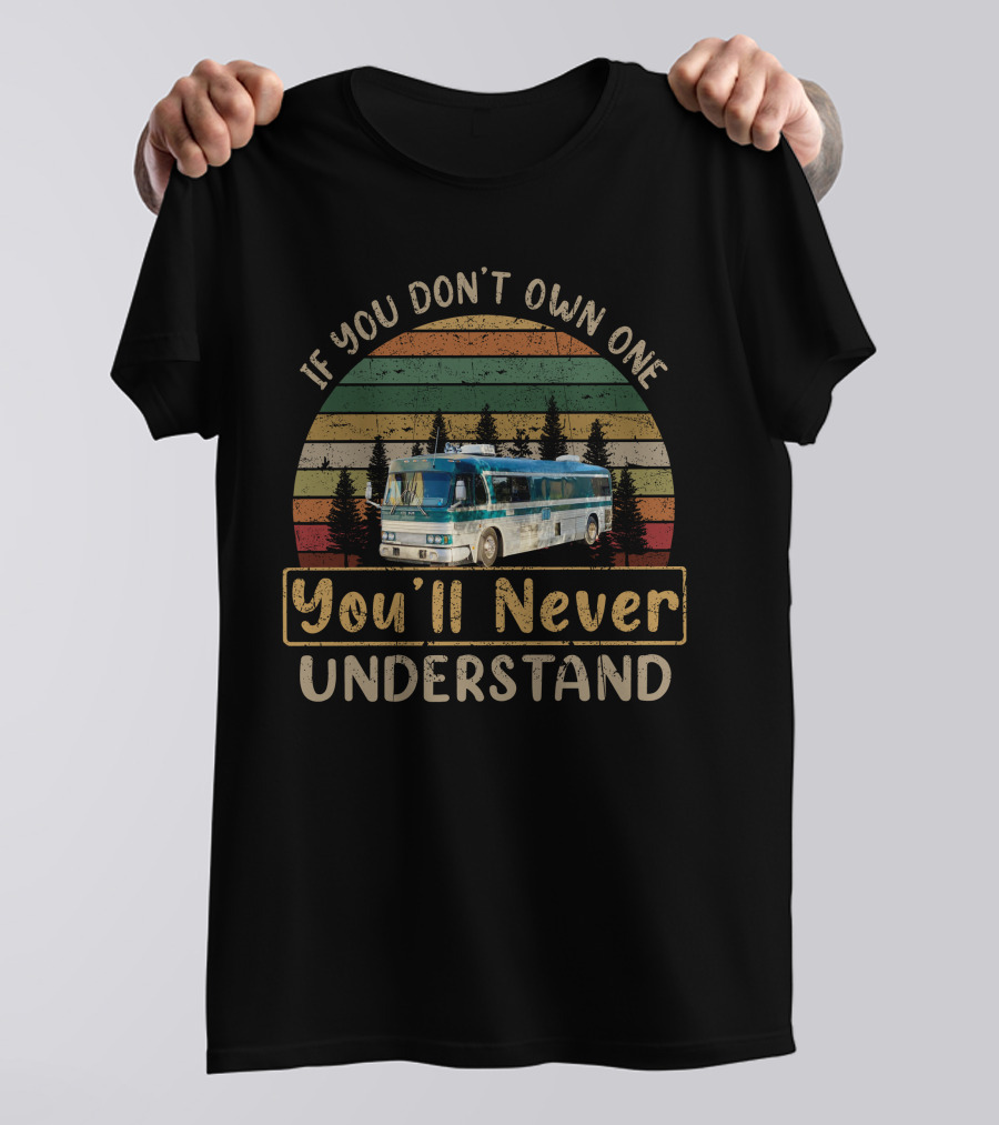 If You Don't Own One You'll Never Understand GM PD-4106 Bus Retro T-Shirt