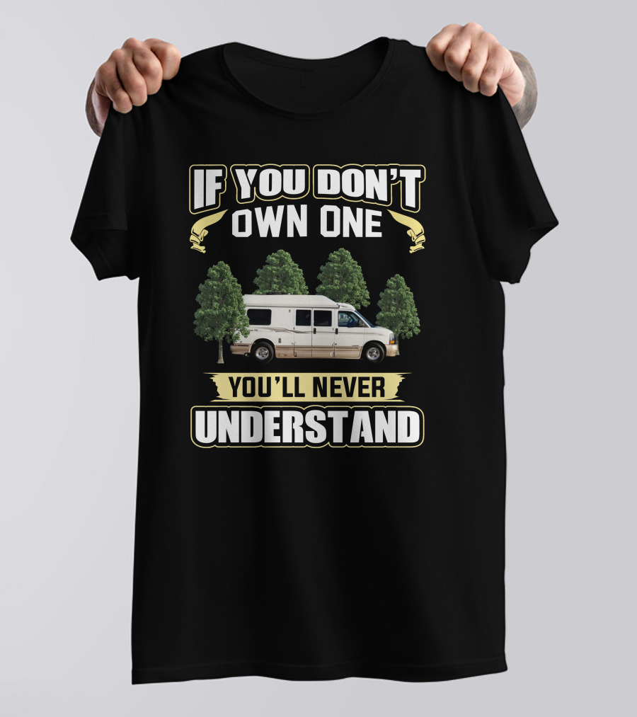 If You Don't Own One You'll Never Understand Roadtrek 170 Camper Van Trees T-Shirt