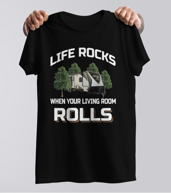 Life Rocks When Your Living Room Rolls Imagine 2950 T-Shirt