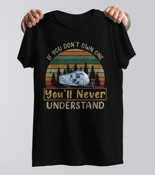 If You Don't Own One You'll Never Understand Freedom Express 259fkds T-Shirt