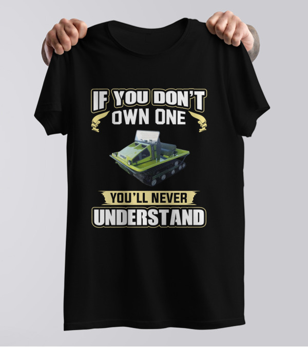 If You Don't Own One You'll Never Understand Cushman Tracksters T-Shirt