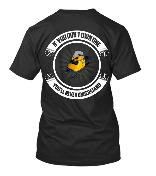 If You Don't Own One You'll Never Understand Skidoo Elan T-Shirt