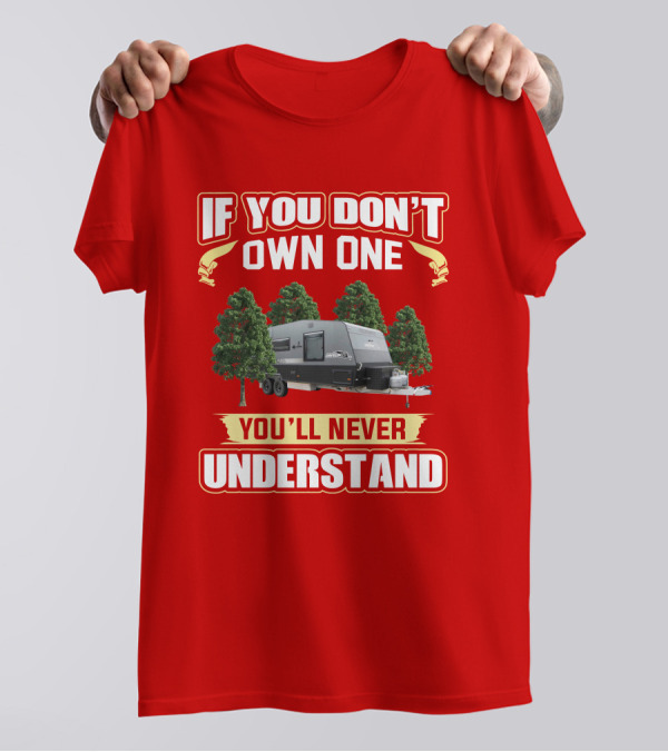 If You Don't Own One You'll Never Understand Olympic Javelin Caravans T-Shirt