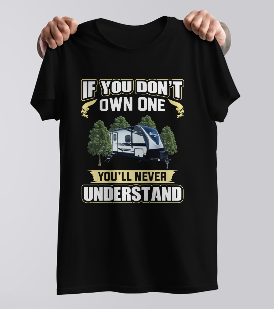 If You Don't Own One You'll Never Understand Imagine 2670MK T-Shirt