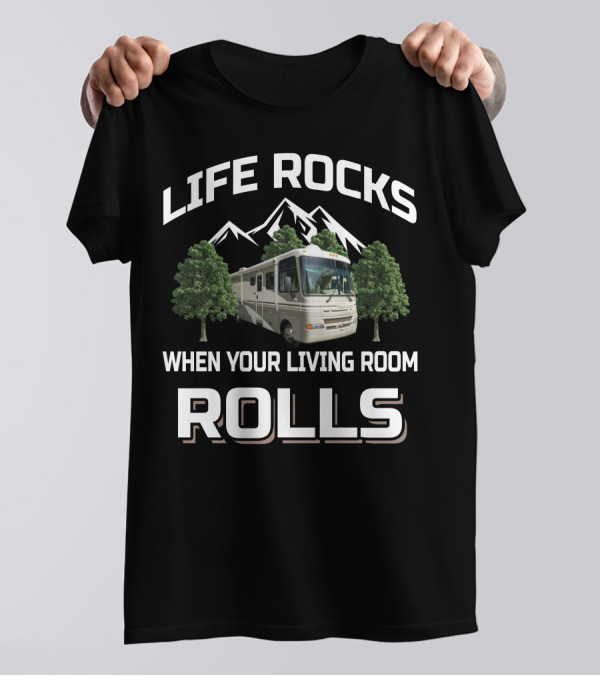 Fleetwood Pace Arrow 36R Life Rocks When Your Living Room Rolls T-Shirt