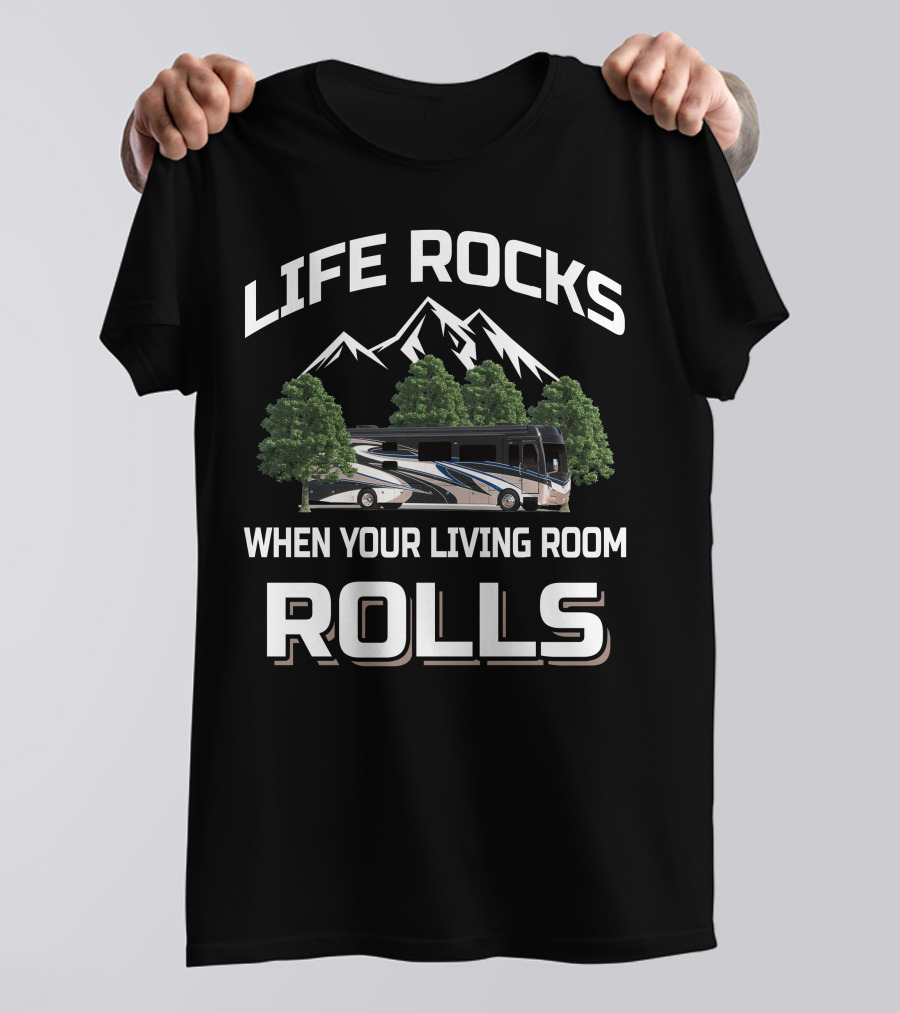LIFE ROCKS WHEN YOUR LIVING ROOM ROLLS Fleetwood Discovery LXE T-Shirt