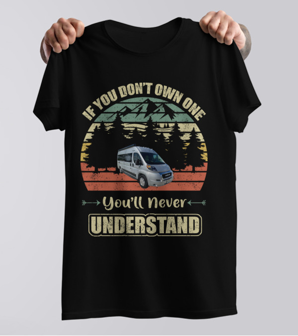 If You Don't Own A Travato You'll Never Understand T-Shirt