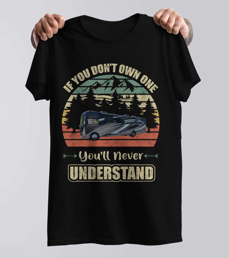 If You Don't Own One You'll Never Understand Thor Challenger T-Shirt
