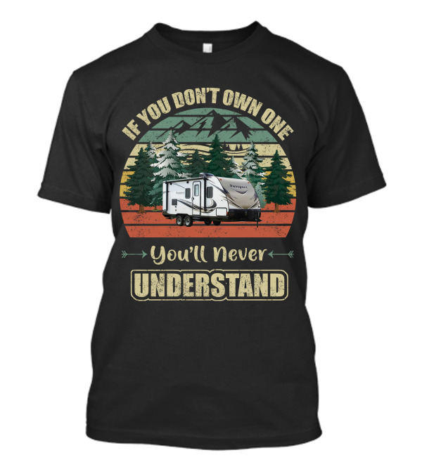 Keystone Passport Ultra Lite If You Don't Own One You'll Never Understand T-Shirt