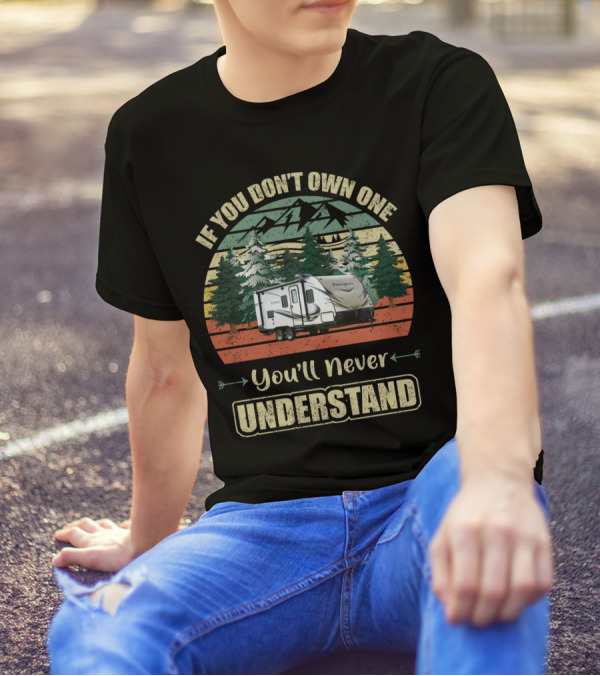 Keystone Passport Ultra Lite If You Don't Own One You'll Never Understand T-Shirt