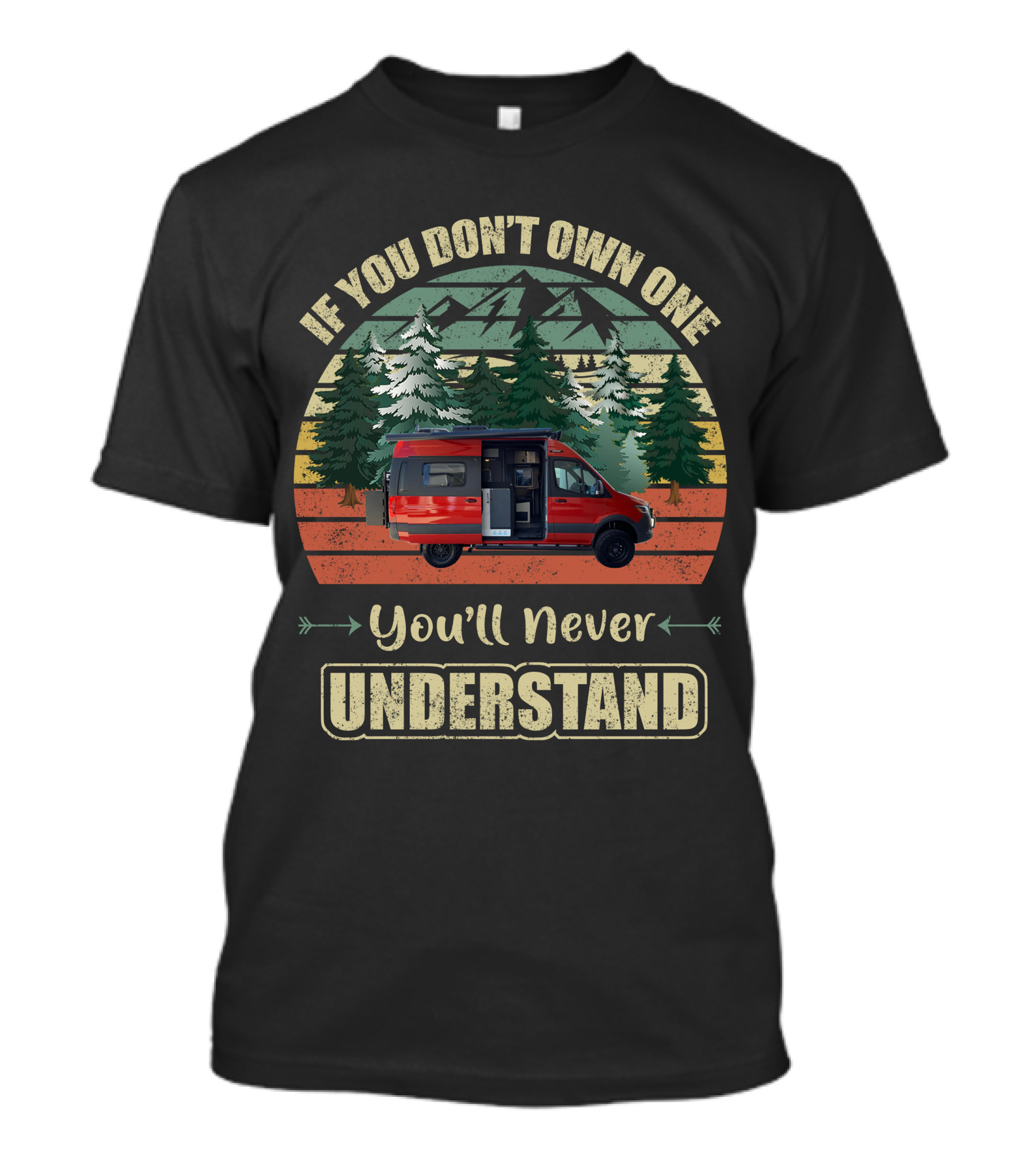 If You Don't Own One You'll Never Understand Winnebago Revel Camper Van Forest Scene T-Shirt