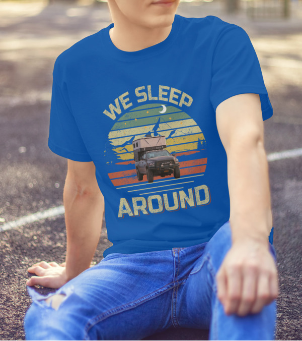We Sleep Around Four Wheel Camper Adventure Truck Retro Sunset Camping T-Shirt