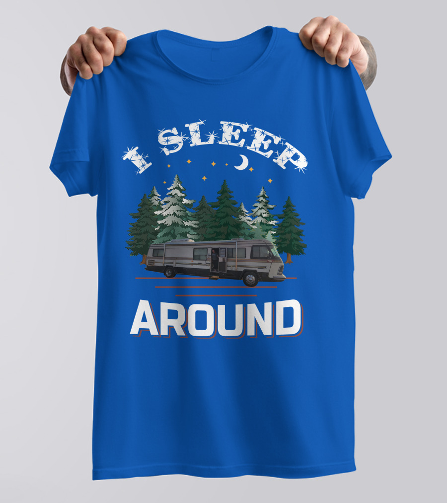 I Sleep Around Holiday Rambler Camper RV In Forest Scene T-Shirt