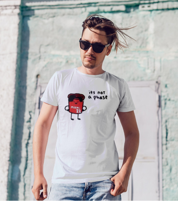 Jimmy Buckets Miami 22 It's Not A Phase T-Shirt
