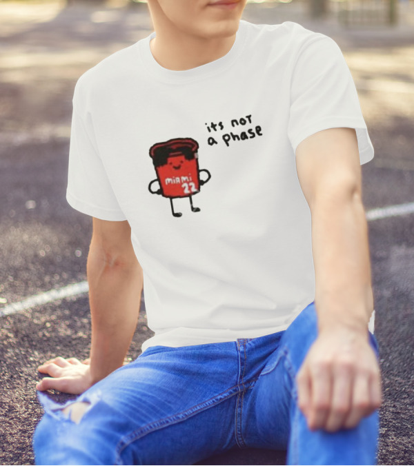 Jimmy Buckets Miami 22 It's Not A Phase T-Shirt