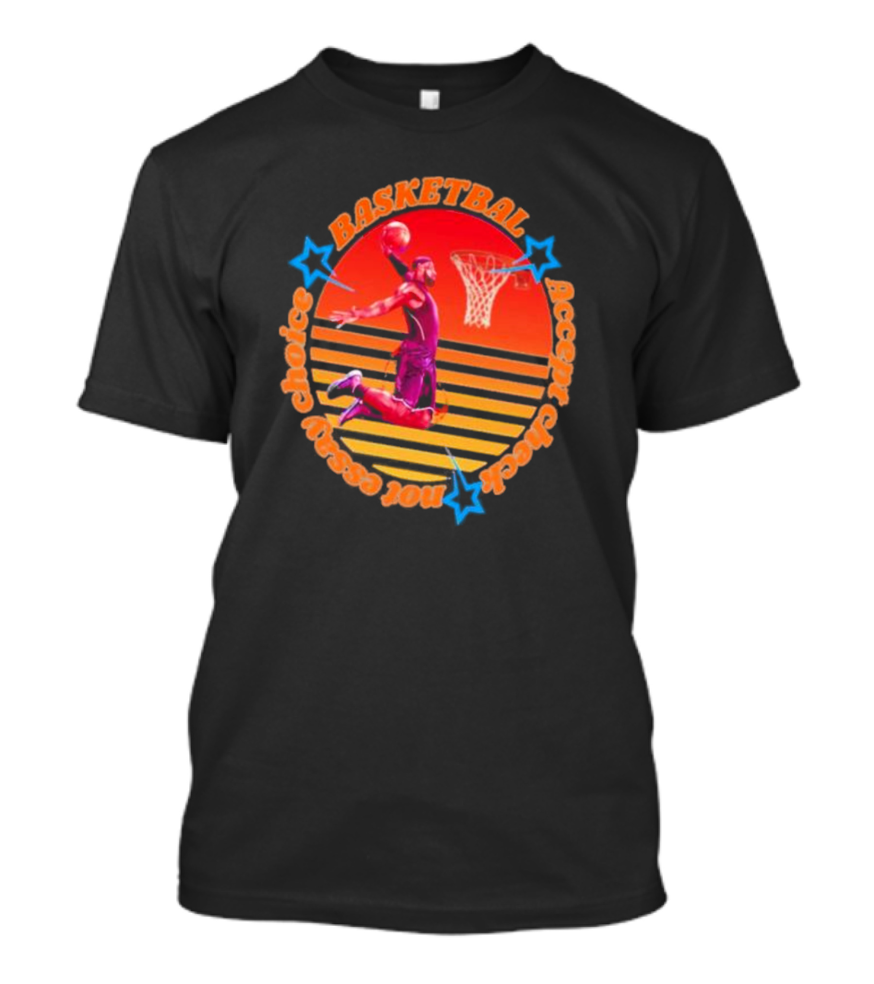 Basketball Not Easy Choice Accept Check Vintage T-Shirt