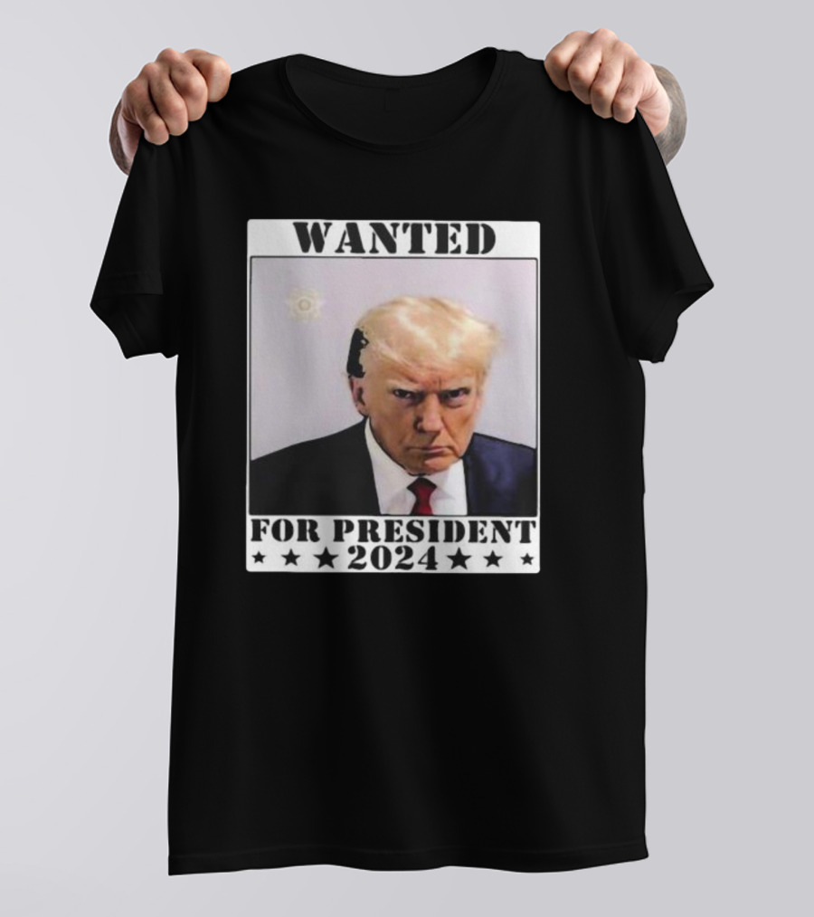 Wanted Donald Trump 2024 For President Never Surrender T-Shirt