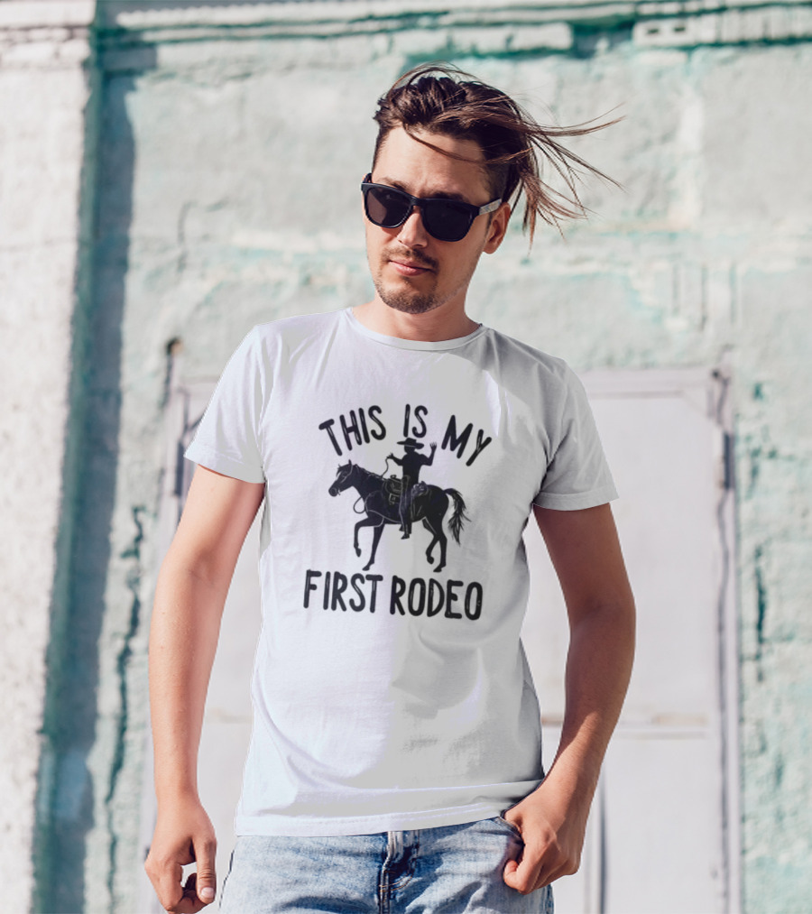 This Is My First Rodeo Cowboy Rider On Horseback T-Shirt