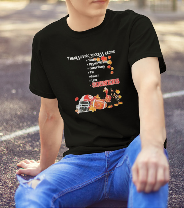 Thanksgiving Success Recipe Oklahoma Sooners Football Turkey Family Love T-Shirt