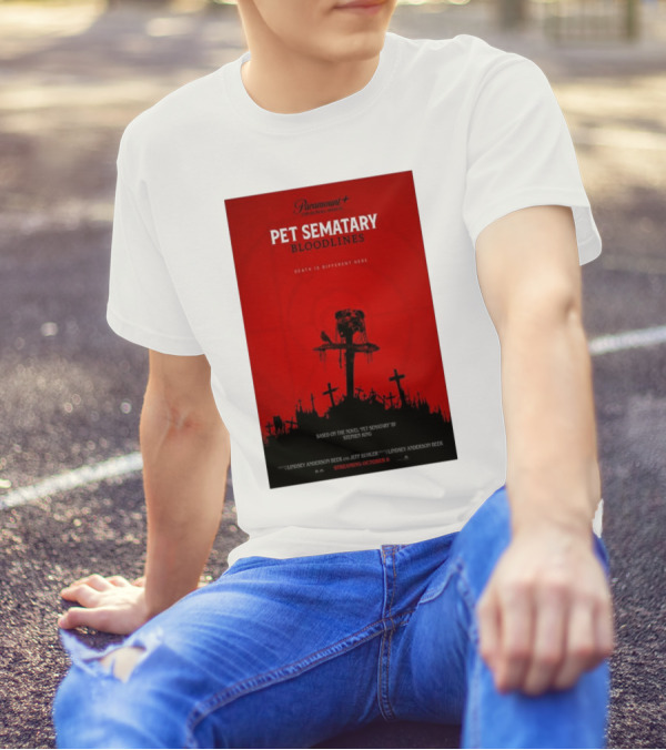 Paramount+ Original Movie Pet Sematary Bloodlines Death Is Different Here Streaming October 6 Based On The Novel By Stephen King T-Shirt