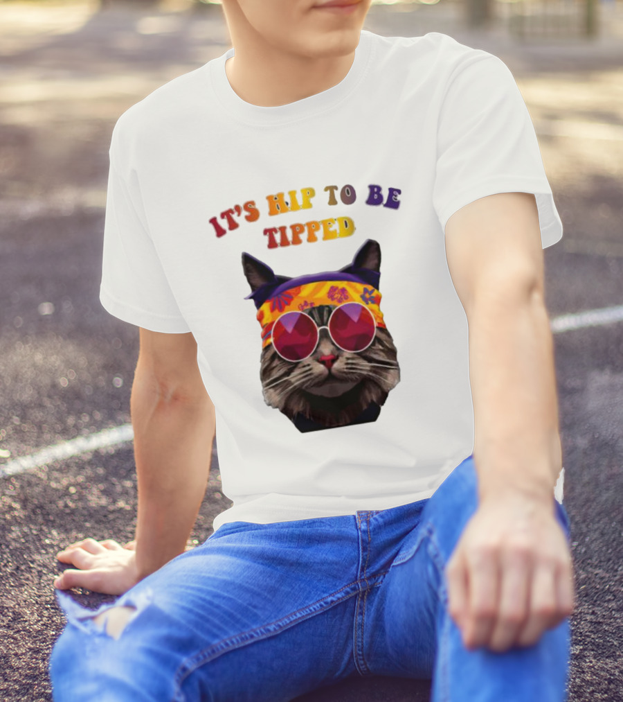 IT’S HIP TO BE TIPPED Cat Wearing Sunglasses And Colorful Headband T-Shirt