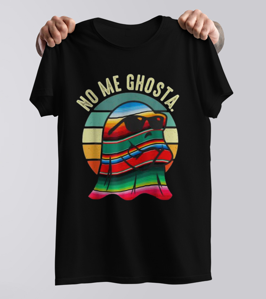 No Me Ghosta Retro Mexican Halloween Cute Ghost In Sunglasses T-Shirt
