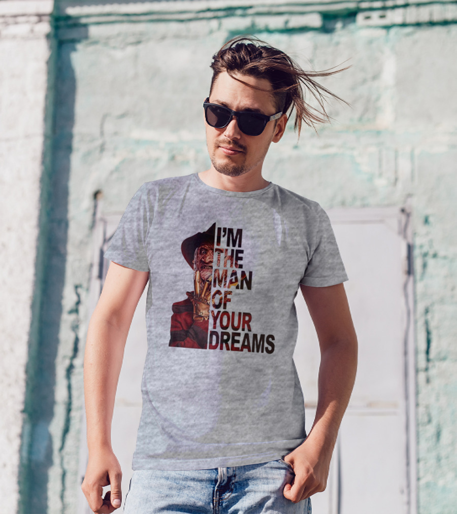 Freddy Krueger I’m The Man Of Your Dreams Nightmare On Elm Street T-Shirt