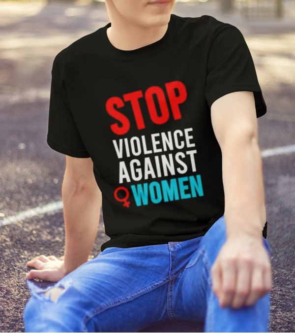 STOP VIOLENCE AGAINST WOMEN T-Shirt