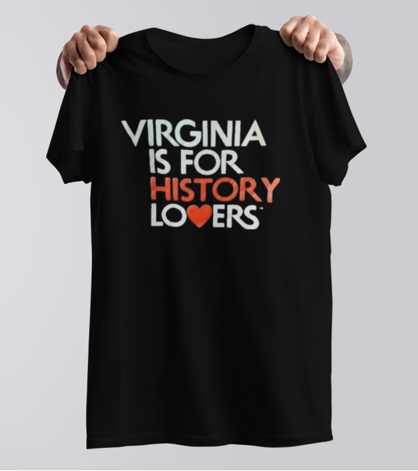 Virginia Is For History Lovers Heart T-Shirt