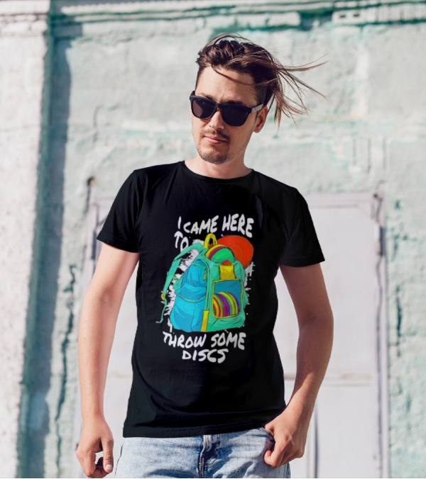 I Came Here To Throw Some Discs Colorful Backpack And Discs T-Shirt