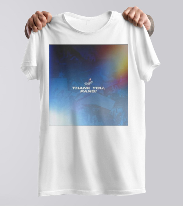 Thank You Dodgers Fans Dodgers Thank You Fans Dodgers T-Shirt