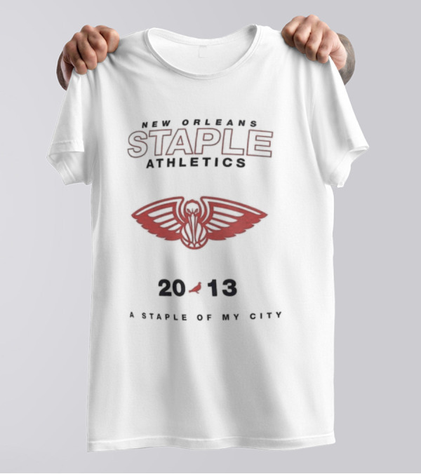 New Orleans Staple Athletics Pelicans 2013 A Staple Of My City T-Shirt