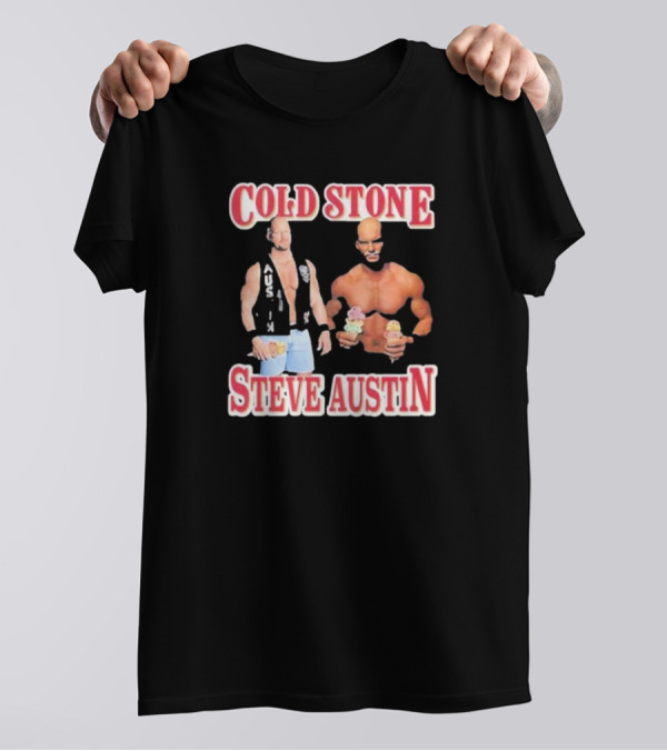 COLD STONE STEVE AUSTIN T-Shirt